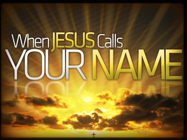 when-jesus-calls-your-name